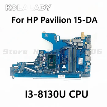 HP Pavilion 15-DA 15T-DA Sülearvuti Emaplaadi EPK50 LA-G07DP LA-G07EP Koos I3-8130U CPU 100% Täis Testitud L20374-001 L20374-601