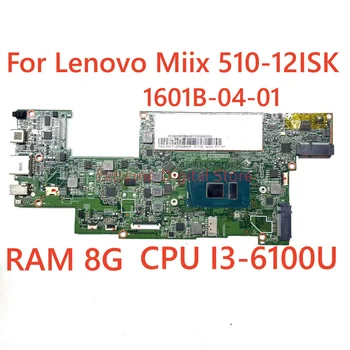 1602B_04_01 Emaplaadi Lenovo MIIX 510-12IKB Tablett Emaplaat Koos PROTSESSORI I3 6100U RAM 8G 100% Testitud Täielikult Töö