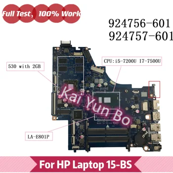 HP 15-BS Sülearvuti Emaplaadi 924757-601 924756-601 924757-501 924756-501 CSL50 CSL52 LA-E801P koos i7-7500U i5-7200U CPU