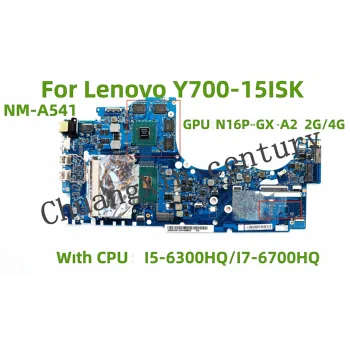NM-A541 emaplaadi sobib Lenovo sülearvuti Y700-15ISK koos CPU: I5 I7 GPU: N16P-GX-A2 2G/4G 100% test OK