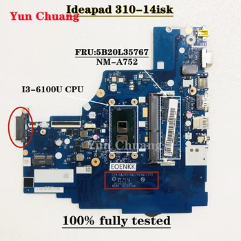 5B20L35767 LENOVO Ideapad 310-14ISK i3-6100U Sülearvuti Emaplaadi NM-A752 SR2EU DDR4 Sülearvuti emaplaadi 100% täielikult testitud