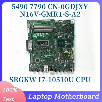 CN-0GDJXY 0GDJXY GDJXY Koos SRGKW I7-10510U CPU DELL 5490 7790 Sülearvuti Emaplaadi N16V-GMR1-S-A2 100% Testitud, Töötab Hästi