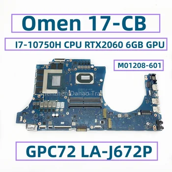 HP Omen 17-CB Sülearvuti Emaplaadi Koos SRH8Q I7-10750H CPU RTX2060 6GB GPU GPC72 LA-J672P M01208-001 M01208-601