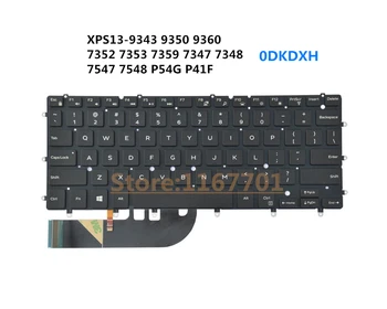 Uus Originaal MEILE Backlight Sülearvuti Klaviatuur Dell XPS13-9343 9350 9360 7352 7353 7359 7347 7348 15-7547 7548 P54G P41F 0DKDXH
